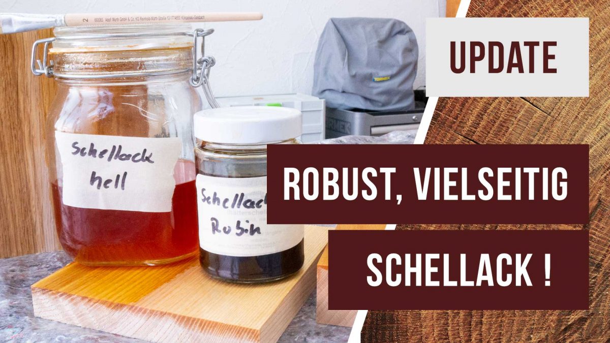 Update zu Schellack – Wie robust ist Schellack? Verschiedene Farben, auf Öl auftragen und FAQ