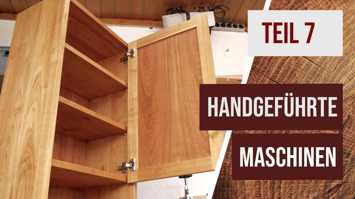 Möbelbau mit handgeführten Maschinen – Teil 7 -Tür und Einlegeböden